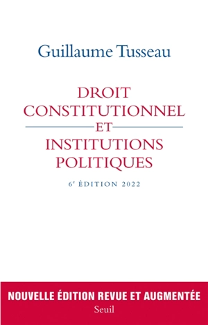 Droit constitutionnel et institutions politiques - Guillaume Tusseau