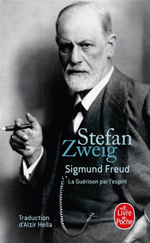 Sigmund Freud : la guérison par l'esprit - Stefan Zweig