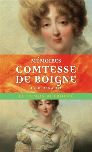 Mémoires de la comtesse de Boigne, née d'Osmond : récits d'une tante. Vol. 2. De 1820 à 1848 - Eléonore-Adèle d'Osmond Boigne