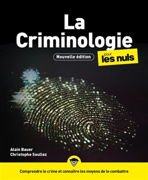 La criminologie pour les nuls - Alain Bauer