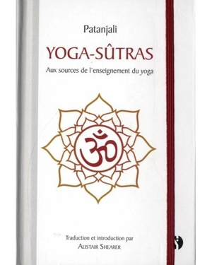 Yoga-sûtras : aux sources de l'enseignement du yoga - Patanjali