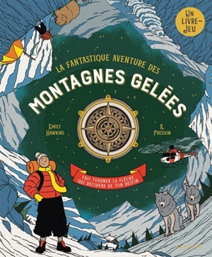 La fantastique aventure des montagnes gelées - Emily Hawkins