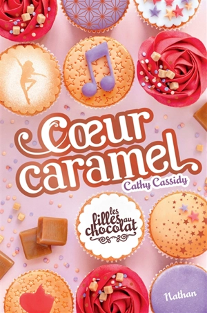 Les filles au chocolat. Vol. 8. Coeur caramel - Cathy Cassidy