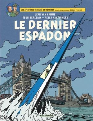 Les aventures de Blake et Mortimer : d'après les personnages d'Edgar P. Jacobs. Vol. 28. Le dernier Espadon - Jean Van Hamme