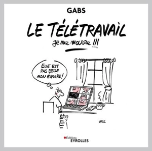 Le télétravail, je me marre !!! - Gabs