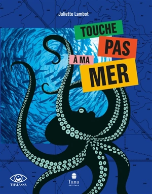 Touche pas à ma mer - Juliette Lambot