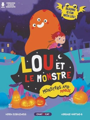 Monsters and magic. Lou et le monstre - Keren Eisenzweig