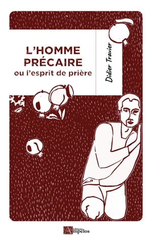 L'homme précaire ou L'esprit de prière - Didier Travier