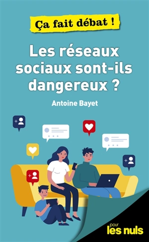 Les réseaux sociaux sont-ils dangereux ? - Antoine Bayet