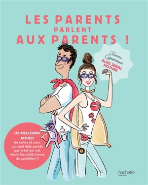 Les parents parlent aux parents ! - Jessica Cymerman