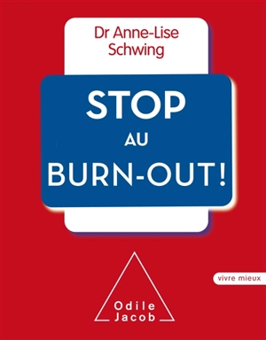 Stop au burn-out ! - Anne-Lise Schwing