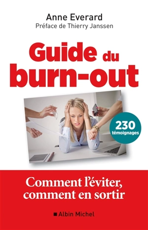 Guide du burn-out : comment l'éviter, comment en sortir - Anne Everard