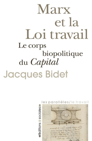 Marx et la loi travail : le corps biopolitique du Capital - Jacques Bidet