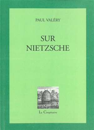 Sur Nietzsche : lettres et notes - Paul Valéry