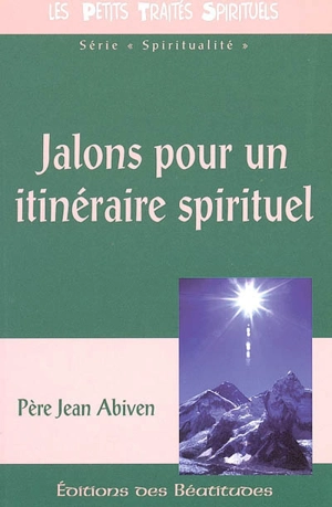 Jalons pour un itinéraire spirituel - Jean Abiven