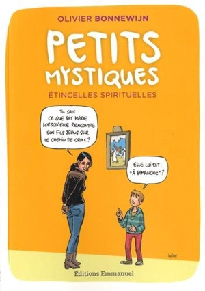 Petits mystiques : étincelles spirituelles - Olivier Bonnewijn