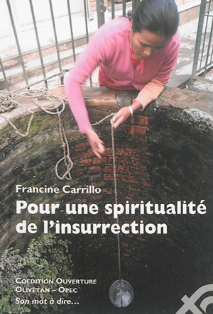 Pour une spiritualité de l'insurrection - Francine Carrillo