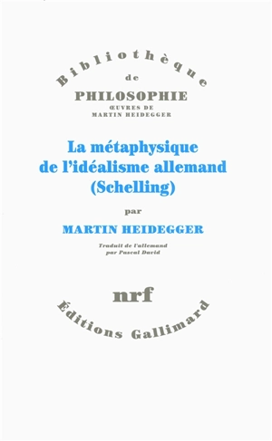 La métaphysique de l'idéalisme allemand (Schelling) - Martin Heidegger