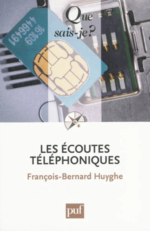 Les écoutes téléphoniques - François-Bernard Huyghe