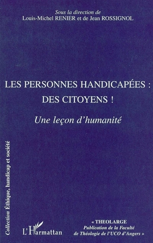 Les personnes handicapées : des citoyens ! : une leçon d'humanité