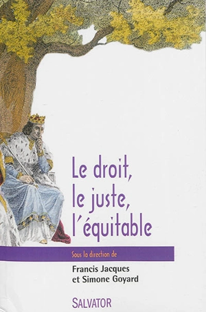 Le droit, le juste, l'équitable