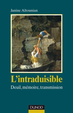 L'intraduisible : deuil, mémoire, transmission - Janine Altounian