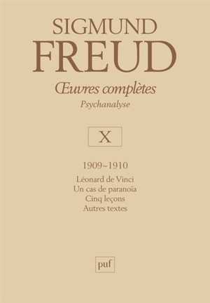 Oeuvres complètes : psychanalyse. Vol. 10. 1909-1910 - Sigmund Freud