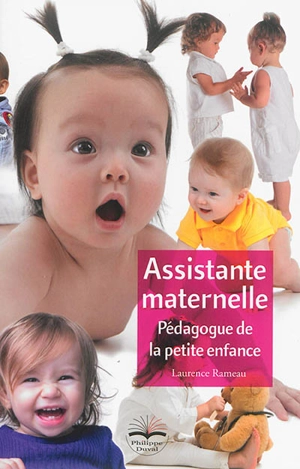 Assistante maternelle : pédagogue de la petite enfance - Laurence Rameau