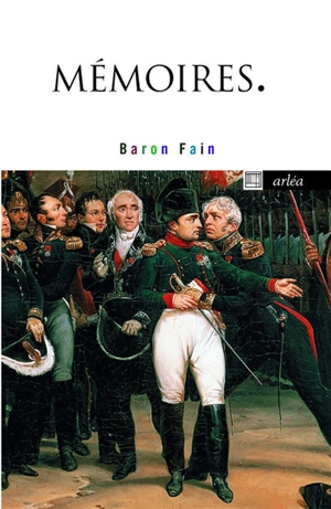 Mémoires - Agathon-Jean-François Fain