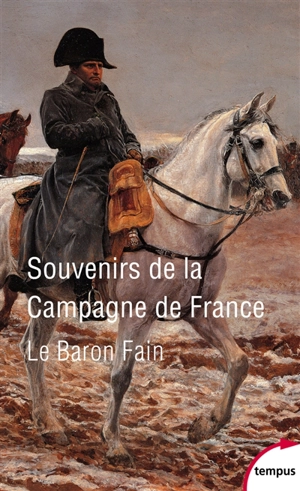 Souvenirs de la campagne de France - Agathon-Jean-François Fain