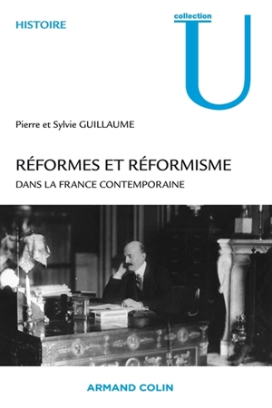 Réformes et réformisme dans la France contemporaine - Pierre Guillaume