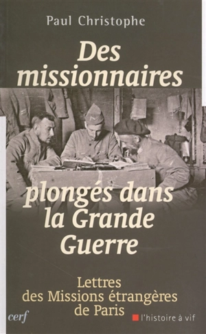 Des missionnaires plongés dans la Grande Guerre, 1914-1918 : lettres des Missions étrangères de Paris - Paul Christophe