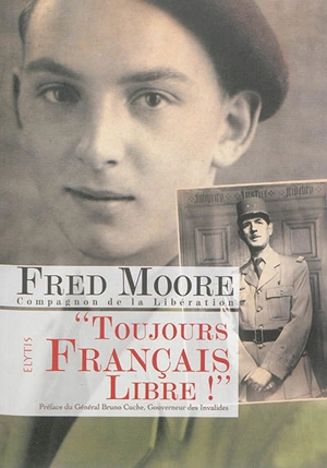 Toujours Français libre ! - Fred Moore