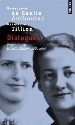 Dialogues - Geneviève de Gaulle Anthonioz