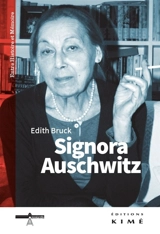 Signora Auschwitz : le don de la parole - Edith Bruck