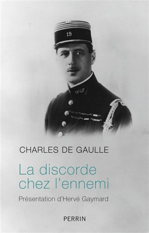 La discorde chez l'ennemi - Charles de Gaulle