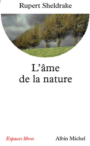 L'âme de la nature - Rupert Sheldrake