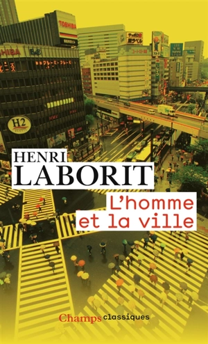 L'homme et la ville - Henri Laborit