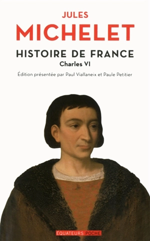 Histoire de France. Vol. 4. Charles VI - Jules Michelet
