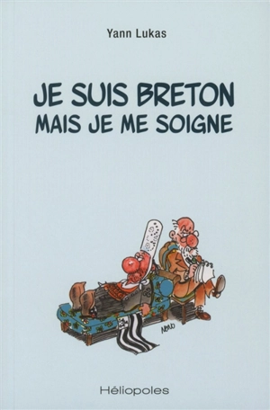 Je suis Breton mais je me soigne - Yann Lukas