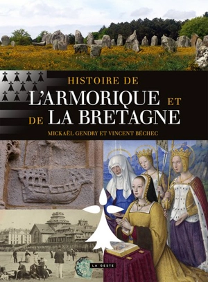 Histoire de l'Armorique et de la Bretagne - Mickaël Gendry