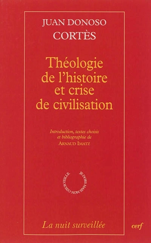 Théologie de l'histoire et crise de civilisation - Juan Donoso Cortés