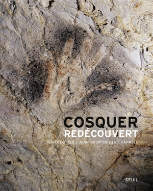 Cosquer redécouvert - Jean Clottes