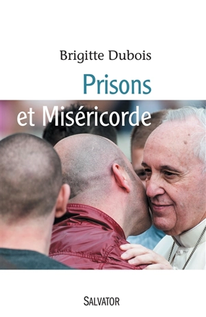 Prisons et miséricorde - Brigitte Dubois