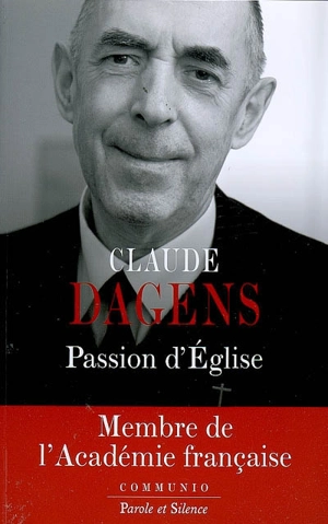 Passion d'Eglise - Claude Dagens