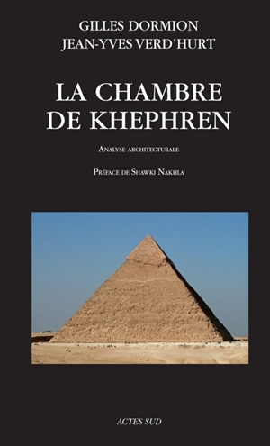 La chambre de Khephren : analyse architecturale - Gilles Dormion