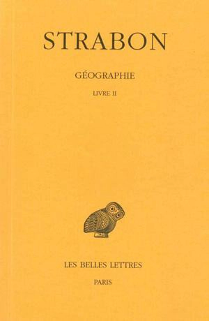 Géographie. Vol. 1-2. Livre II - Strabon