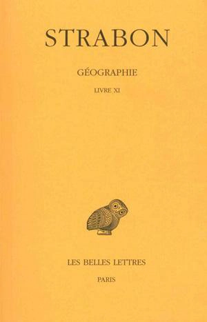 Géographie. Vol. 8. Livre XI - Strabon