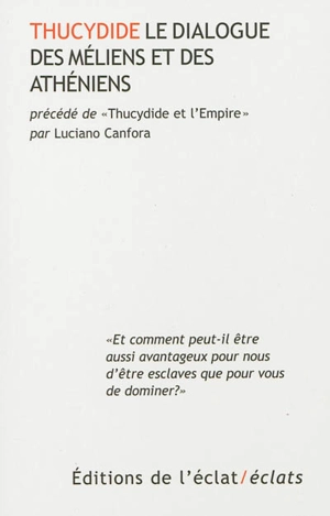 Le dialogue des Méliens et des Athéniens. Thucydide et l'Empire - Thucydide