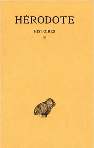 Histoires. Vol. 3. Thalie : Livre III - Hérodote